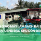Bàn giao máy làm sạch bãi biển tại Côn Đảo