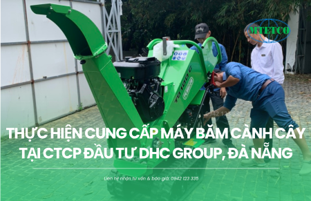 Thực hiện cung cấp máy băm cành cây tại Đà Nẵng