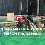 Bàn giao máy doa lỗ di động tại Đà Nẵng