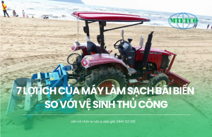 7 lợi ích của máy làm sạch bãi biển so với vệ sinh thủ công