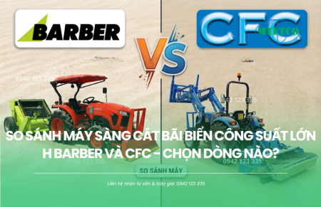 So sánh máy sàng cát bãi biển công suất lớn H Barber và CFC