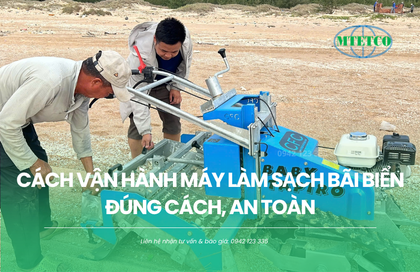 Cách vận hành máy làm sạch bãi biển đúng cách, an toàn