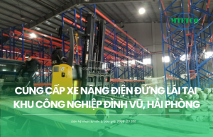 Cung cấp xe nâng điện đứng lái tại Hải Phòng