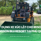 Sử dụng xe xúc lật cho resort Radisson Blu Resort Phú Quốc