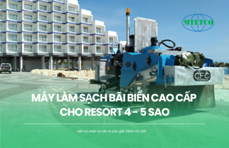 Máy làm sạch bãi biển cao cấp cho resort 4 - 5 sao