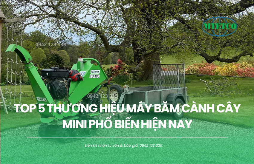 Top 5 thương hiệu máy băm cành cây mini phổ biến hiện nay