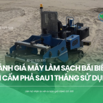 Đánh giá máy làm sạch bãi biển tại Cẩm Phả sau 1 tháng sử dụng