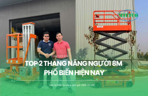 Top 2 thang nâng người 8m phổ biến hiện nay